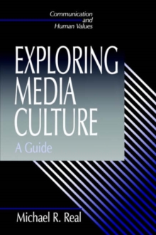 Exploring Media Culture : A Guide
