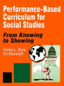 Performance-Based Curriculum for Social Studies : From Knowing to Showing