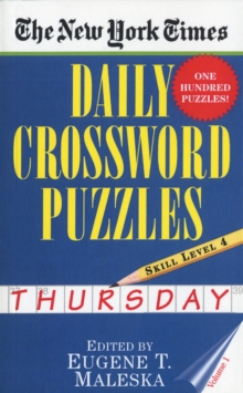 The New York Times Daily Crossword Puzzles: Thursday, Volume 1 : Skill Level 4