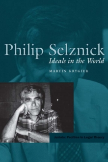 Philip Selznick : Ideals in the World