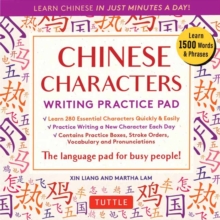 Chinese Characters Writing Practice Pad : Learn Chinese in Just Minutes a Day!