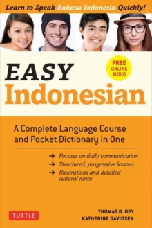 Easy Indonesian : A Complete Language Course and Pocket Dictionary in One (Free Companion Online Audio)