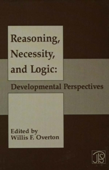 Reasoning, Necessity, and Logic : Developmental Perspectives