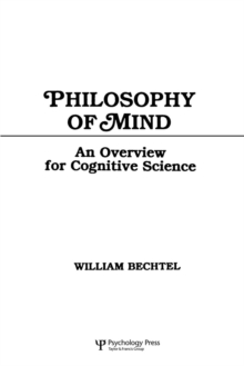 Philosophy of Mind : An Overview for Cognitive Science