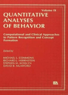 Computational and Clinical Approaches to Pattern Recognition and Concept Formation : Quantitative Analyses of Behavior, Volume IX