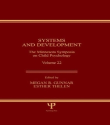 Systems and Development : The Minnesota Symposia on Child Psychology, Volume 22