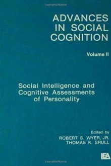 Social Intelligence and Cognitive Assessments of Personality : Advances in Social Cognition, Volume II