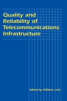 Quality and Reliability of Telecommunications Infrastructure