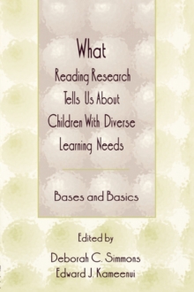 What Reading Research Tells Us About Children With Diverse Learning Needs : Bases and Basics