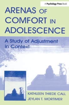 Arenas of Comfort in Adolescence : A Study of Adjustment in Context