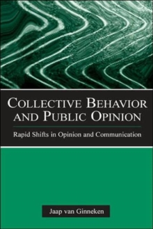 Collective Behavior and Public Opinion : Rapid Shifts in Opinion and Communication