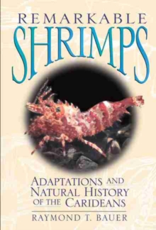 Remarkable Shrimps : Adaptations and Natural History of the Carideans