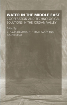 Water in the Middle East : Cooperation and Technological Solutions in the Jordan Valley