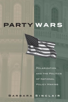 Party Wars : Polarization and the Politics of National Policy Making