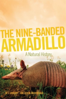 The Nine-Banded Armadillo : A Natural History