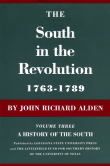 The South in the Revolution, 1763-1789 : A History of the South