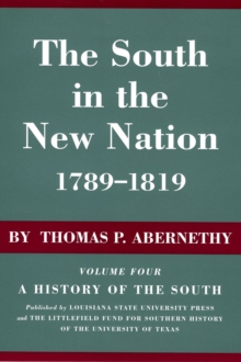 The South in the New Nation, 1789-1819 : A History of the South