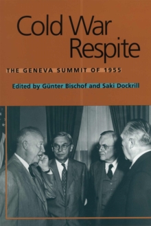 Cold War Respite : The Geneva Summit of 1955