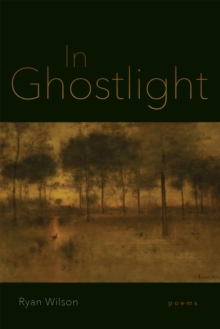 In Ghostlight : Poems
