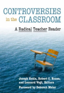 Controversies in the Classroom : A Radical Teacher Reader