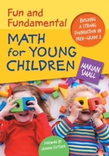 Fun and Fundamental Math for Young Children : Building a Strong Foundation in PreK-Grade 2