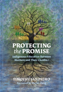 Protecting the Promise : Indigenous Education Between Mothers and Their Children