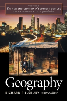 The New Encyclopedia of Southern Culture : Volume 2: Geography