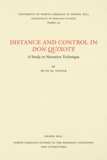 Distance and Control in Don Quixote : A Study in Narrative Technique