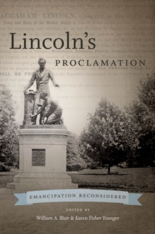 Lincoln's Proclamation : Emancipation Reconsidered