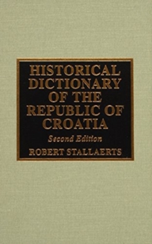 Historical Dictionary of the Republic of Croatia