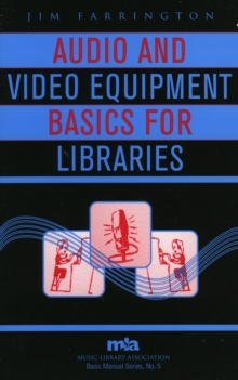 Audio and Video Equipment Basics for Libraries