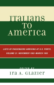 Italians to America, November 1902 - March 1903 : Lists of Passengers Arriving at U.S. Ports