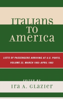 Italians to America, March 1903 - April 1903 : List of Passengers Arriving at U.S. Ports