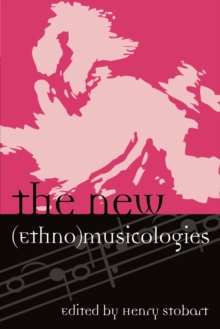 The New (Ethno)musicologies