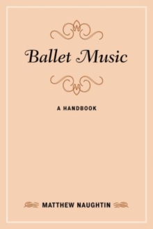 Ballet Music : A Handbook