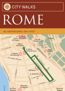 Rome : 50 Adventures on Foot