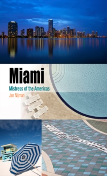 Miami : Mistress of the Americas