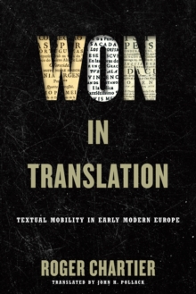 Won in Translation : Textual Mobility in Early Modern Europe