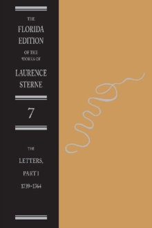 The Letters of Laurence Sterne Pt. 1; 1739-1764