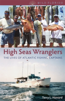 High Seas Wranglers : The Lives of Atlantic Fishing Captains