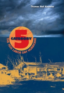 Category 5 : The 1935 Labor Day Hurricane