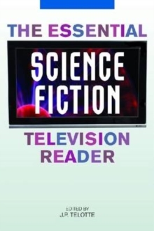 The Essential Science Fiction Television Reader