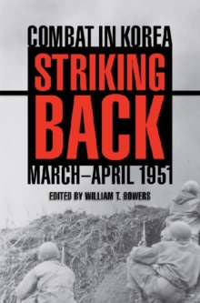 Striking Back : Combat in Korea, March-April 1951