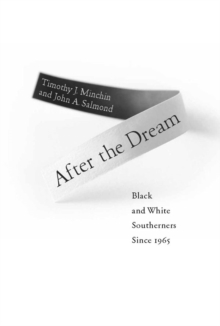 After the Dream : Black and White Southerners since 1965