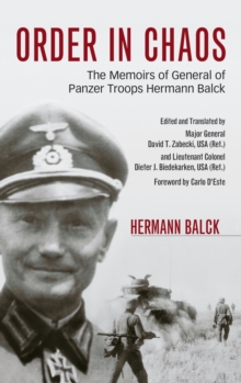 Order in Chaos : The Memoirs of General of Panzer Troops Hermann Balck