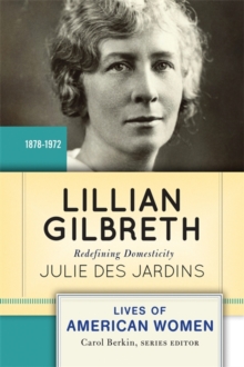 Lillian Gilbreth : Redefining Domesticity