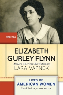 Elizabeth Gurley Flynn : Modern American Revolutionary