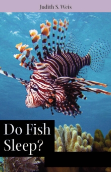 Do Fish Sleep? : Fascinating Answers to Questions about Fishes