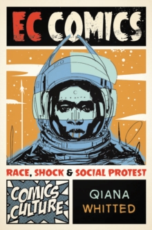 EC Comics : Race, Shock, and Social Protest