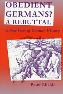 Obedient Germans? - A Rebuttal : New View of German History
